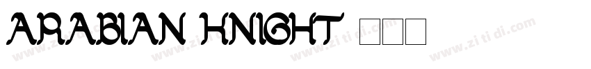 ARABIAN KNIGHT字体转换